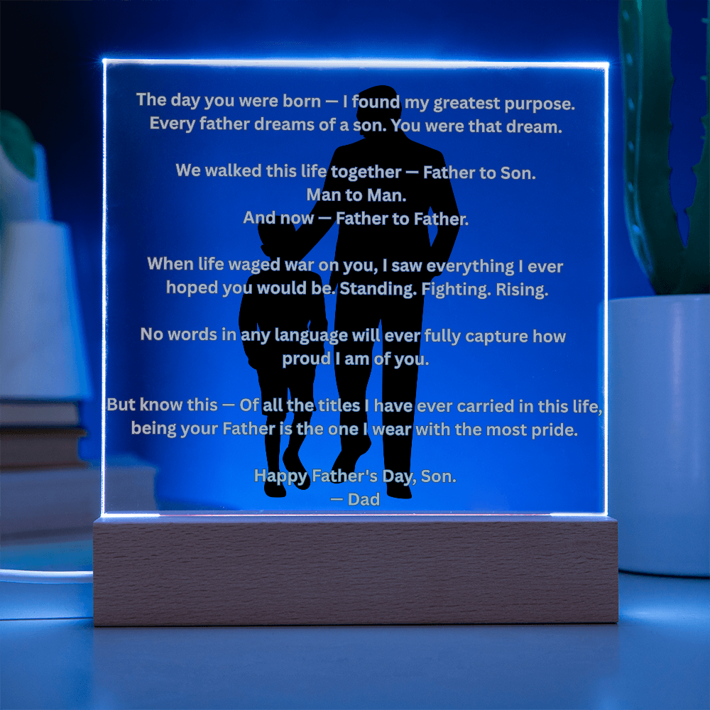 Father to Son — Man to Man — Father to Father | Acrylic Square Plaque with LED Base | Father's Day Gift from Father to Son