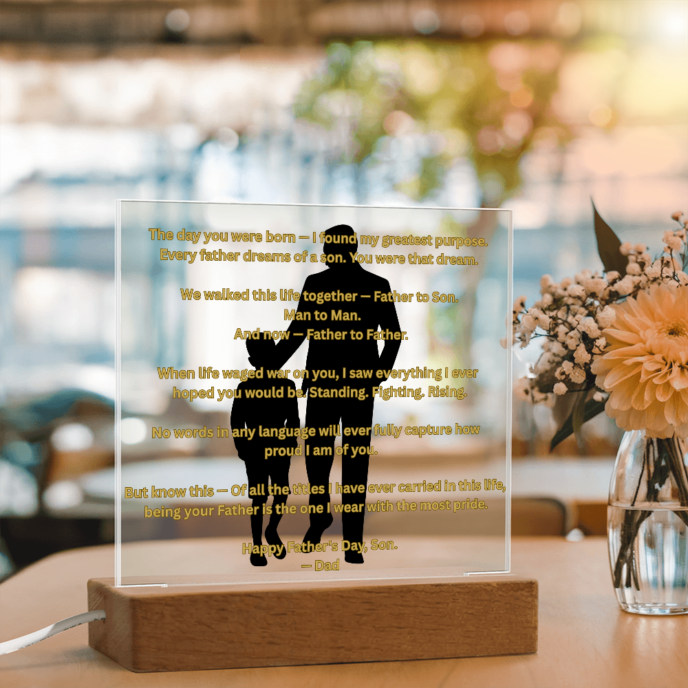 Father to Son — Man to Man — Father to Father | Acrylic Square Plaque with LED Base | Father's Day Gift from Father to Son