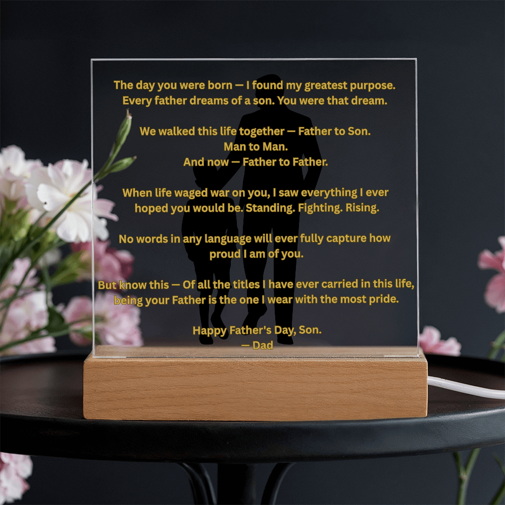 Father to Son — Man to Man — Father to Father | Acrylic Square Plaque with LED Base | Father's Day Gift from Father to Son