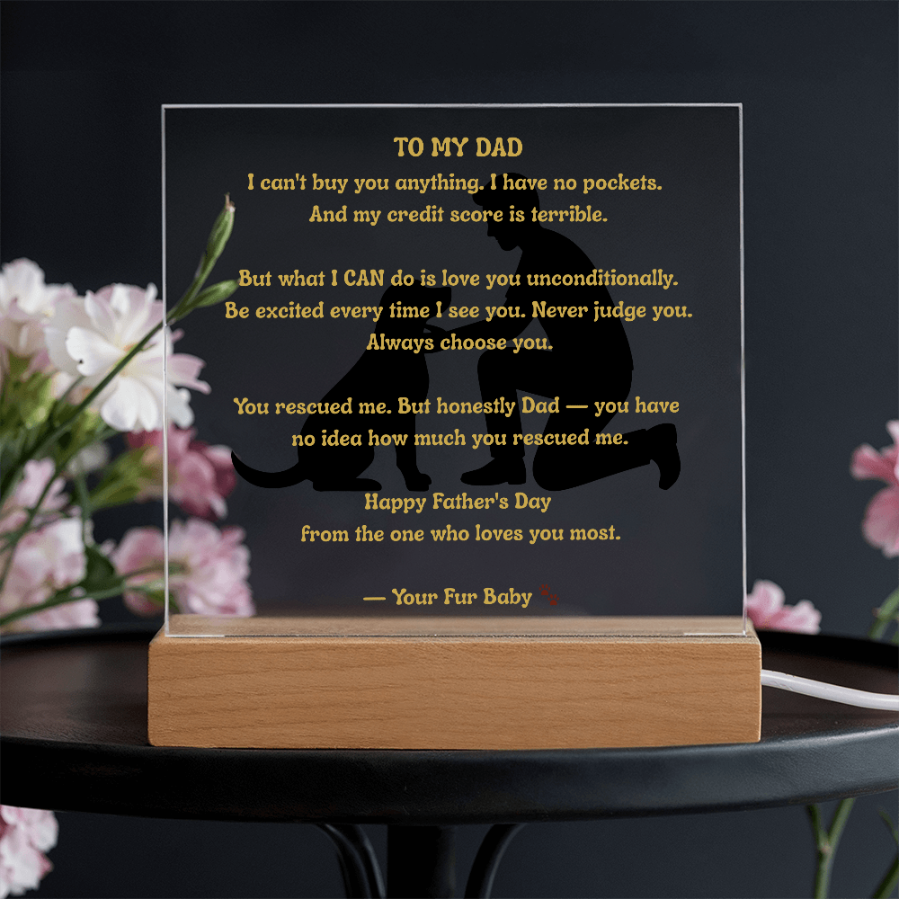 To My Dad From Your Fur Baby — Father and Dog Acrylic LED Plaque — Dog Dad Gift — Father's Day Gift From the Dog