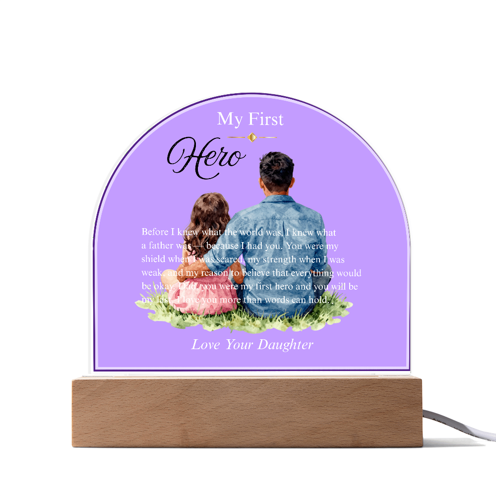 My First Hero — Acrylic Dome Plaque | With Love, Your Daughter