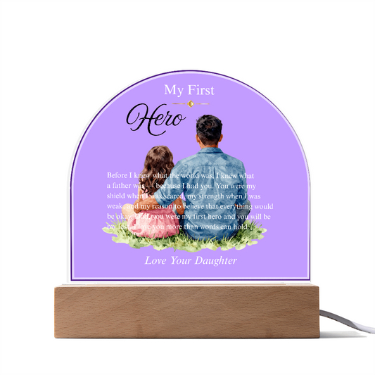My First Hero — Acrylic Dome Plaque | With Love, Your Daughter