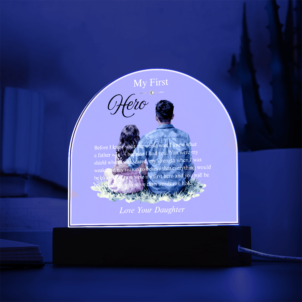 My First Hero — Acrylic Dome Plaque | With Love, Your Daughter