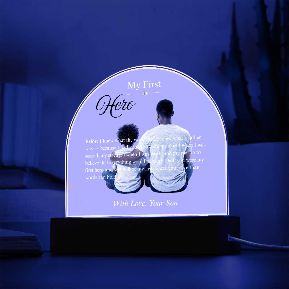 My First Hero — Acrylic Dome Plaque | With Love, Your Son