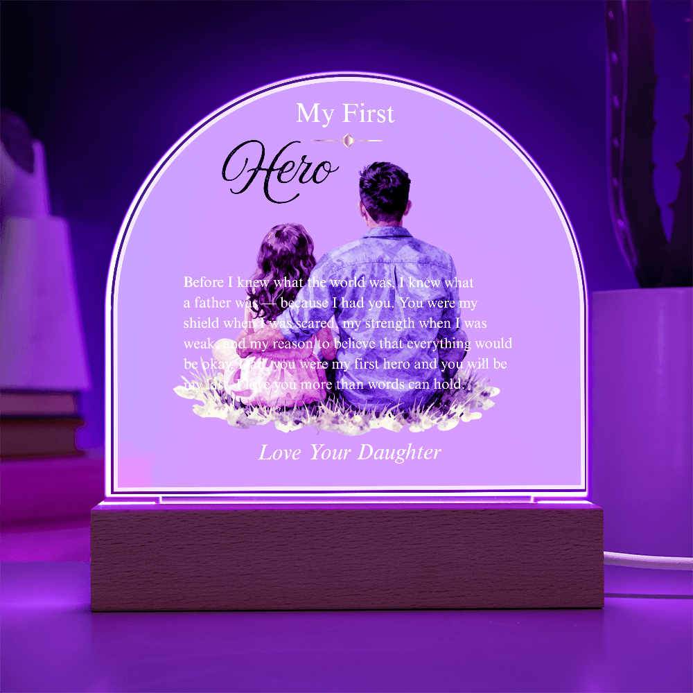 My First Hero — Acrylic Dome Plaque | With Love, Your Daughter