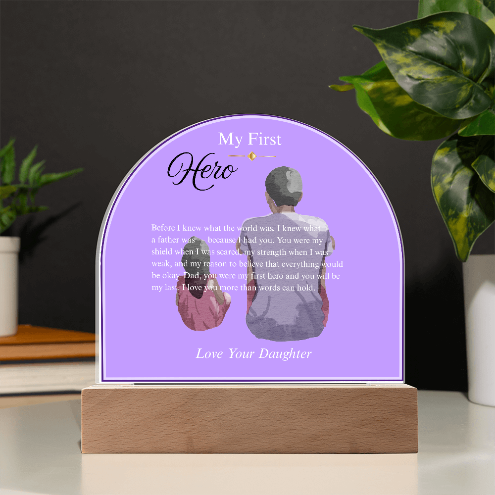 My First Hero — Father's Day Acrylic Dome Plaque | Daughter Edition