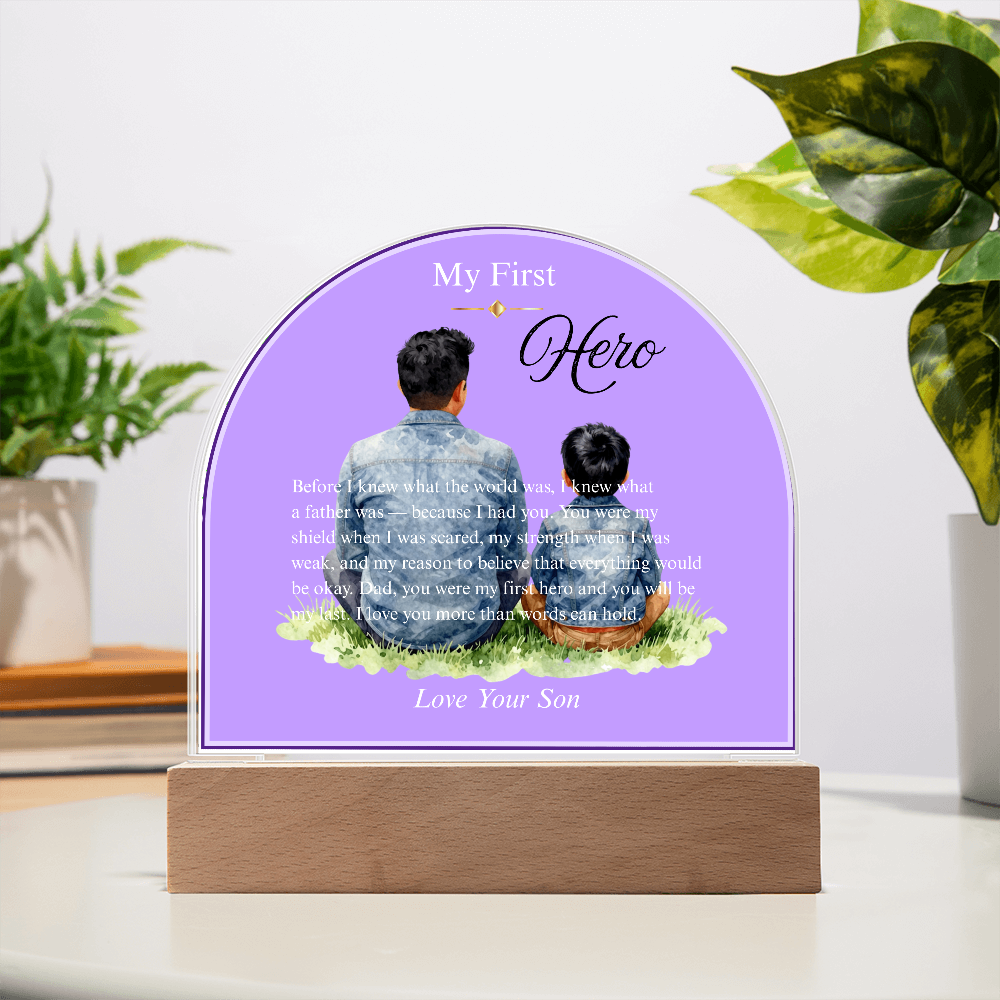 My First Hero — Acrylic Dome Plaque | With Love, Your Son