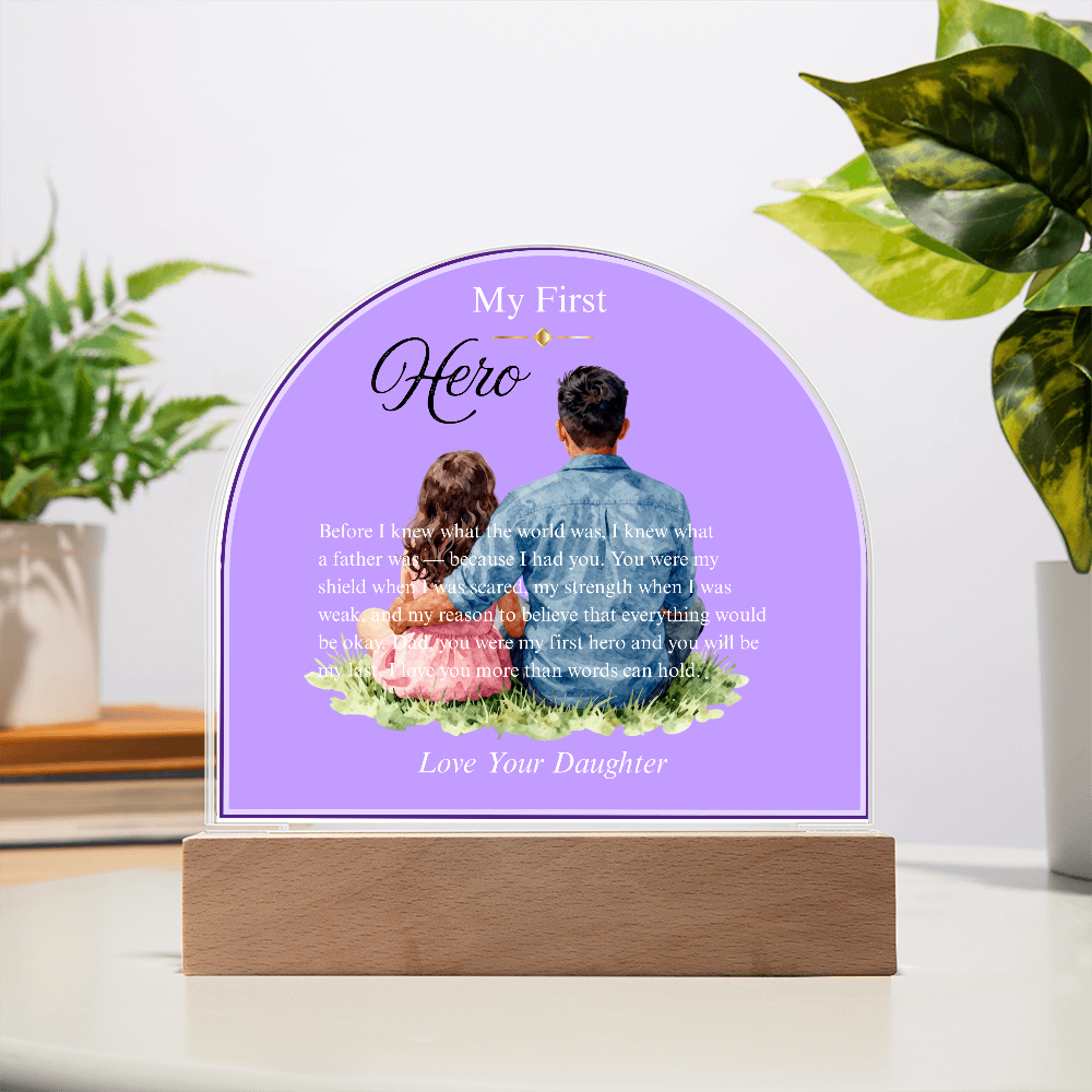 My First Hero — Acrylic Dome Plaque | With Love, Your Daughter