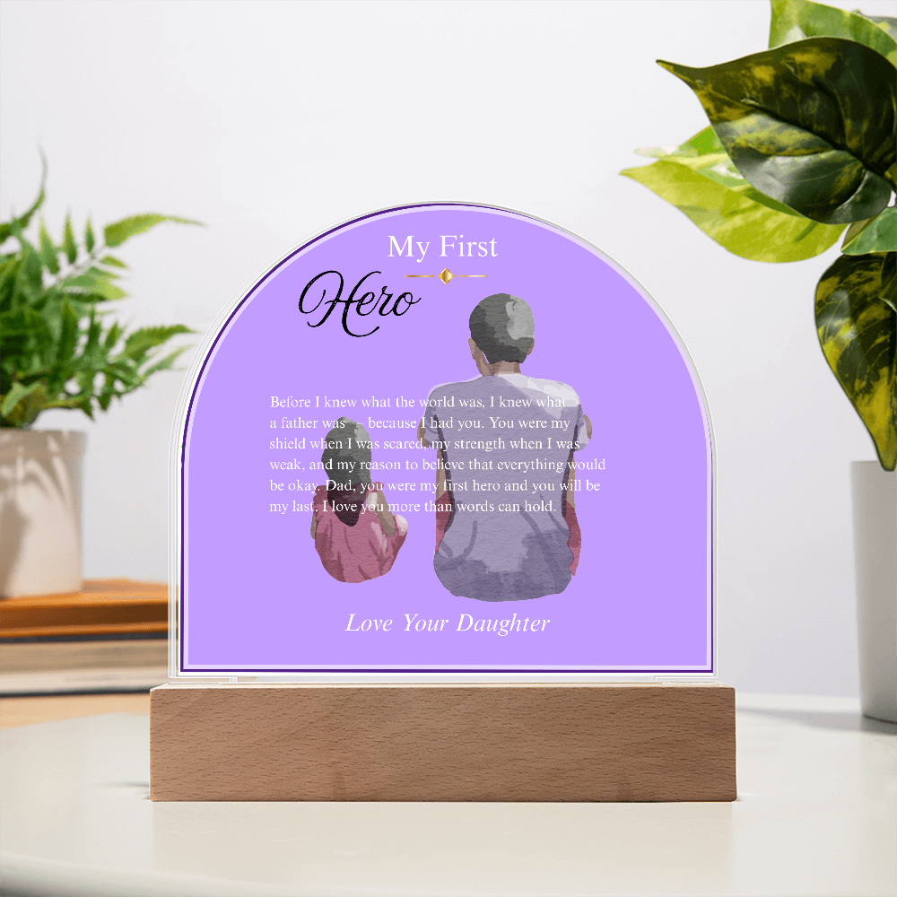 My First Hero — Father's Day Acrylic Dome Plaque | Daughter Edition