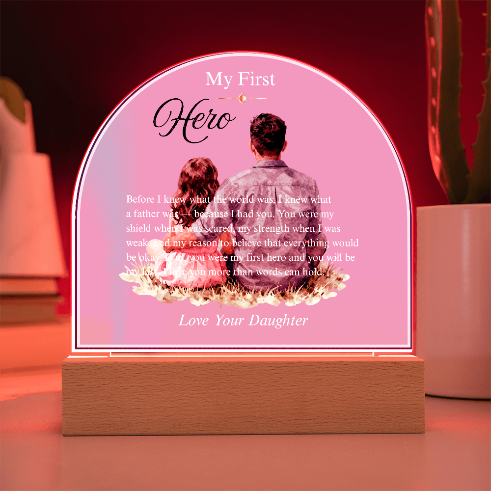 My First Hero — Acrylic Dome Plaque | With Love, Your Daughter
