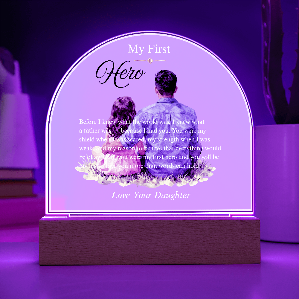 My First Hero — Acrylic Dome Plaque | With Love, Your Daughter