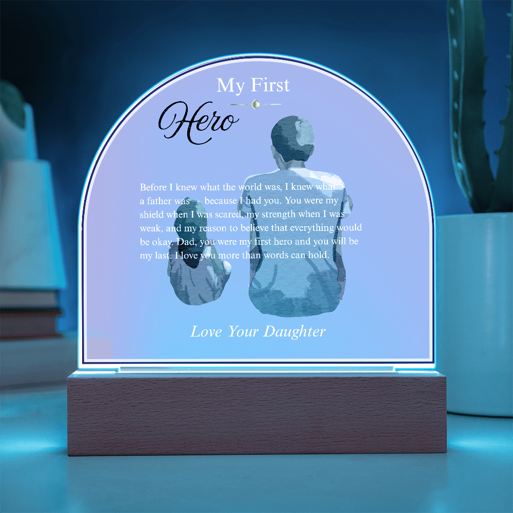 My First Hero — Father's Day Acrylic Dome Plaque | Daughter Edition