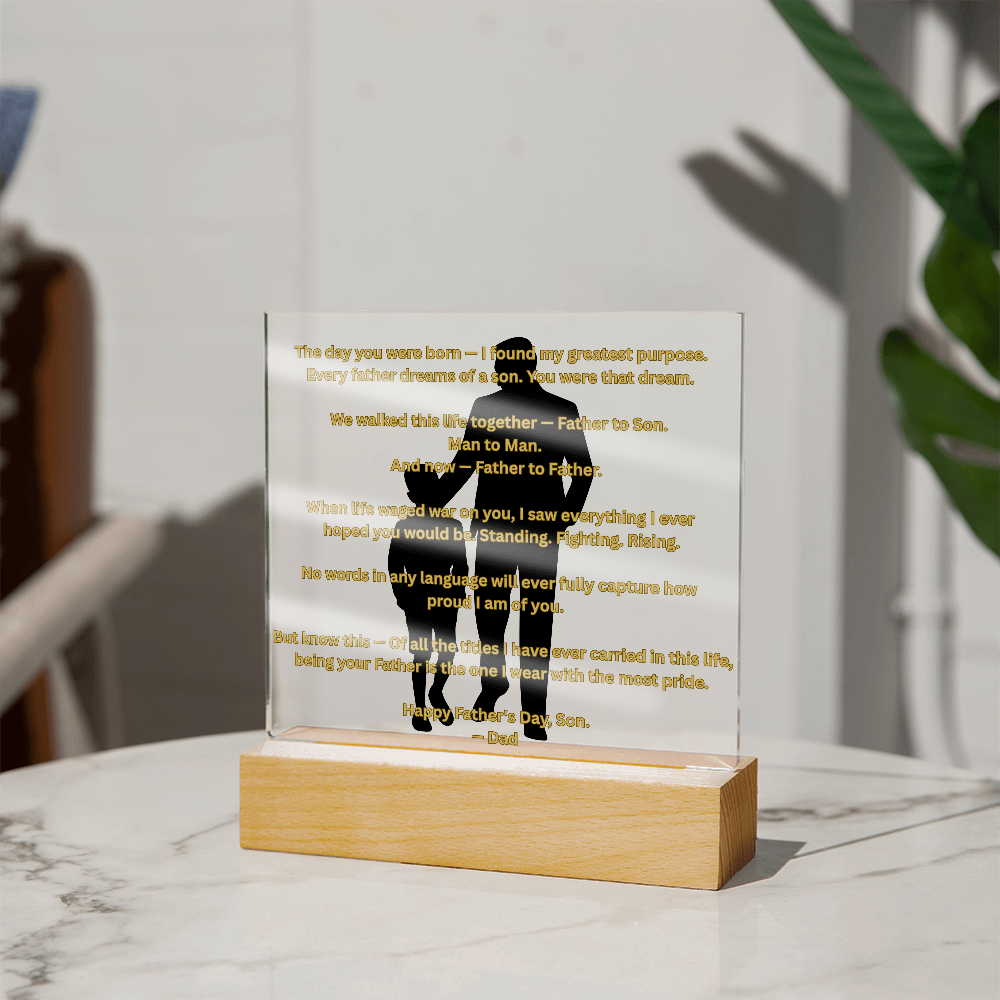 Father to Son — Man to Man — Father to Father | Acrylic Square Plaque with LED Base | Father's Day Gift from Father to Son