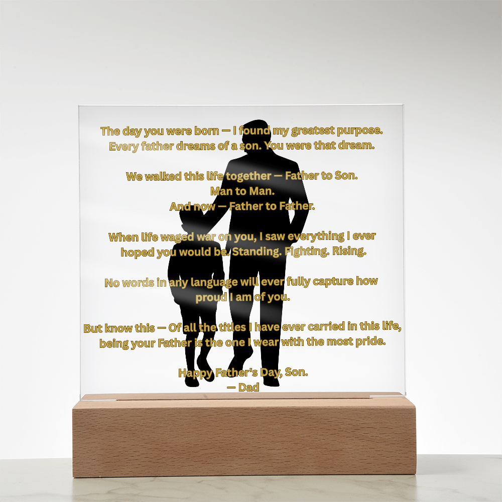 Father to Son — Man to Man — Father to Father | Acrylic Square Plaque with LED Base | Father's Day Gift from Father to Son