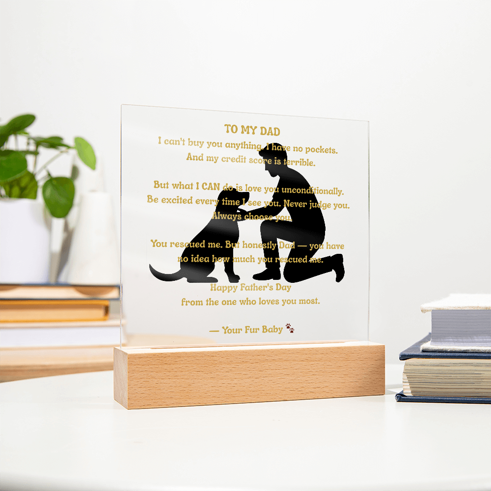 To My Dad From Your Fur Baby — Father and Dog Acrylic LED Plaque — Dog Dad Gift — Father's Day Gift From the Dog