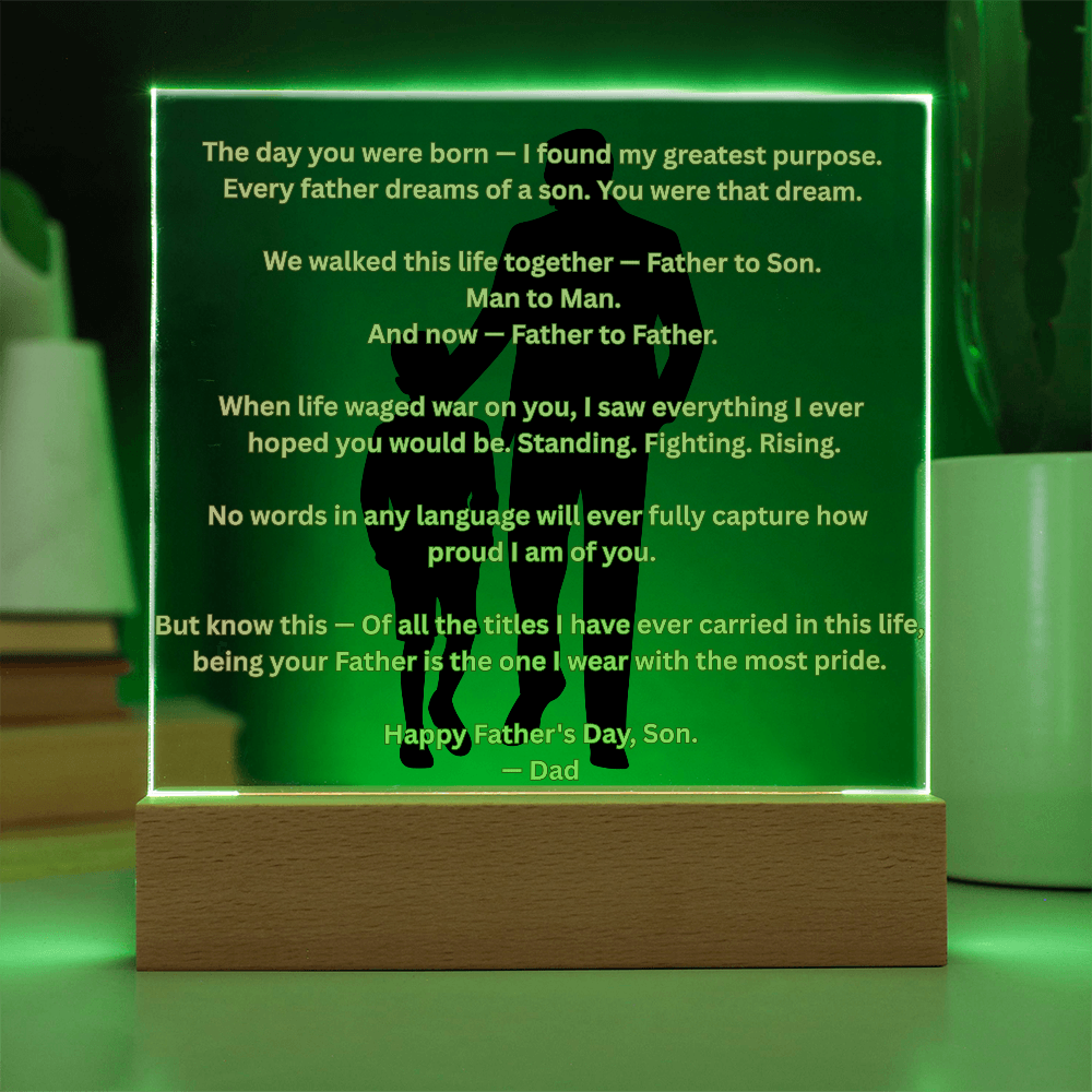 Father to Son — Man to Man — Father to Father | Acrylic Square Plaque with LED Base | Father's Day Gift from Father to Son