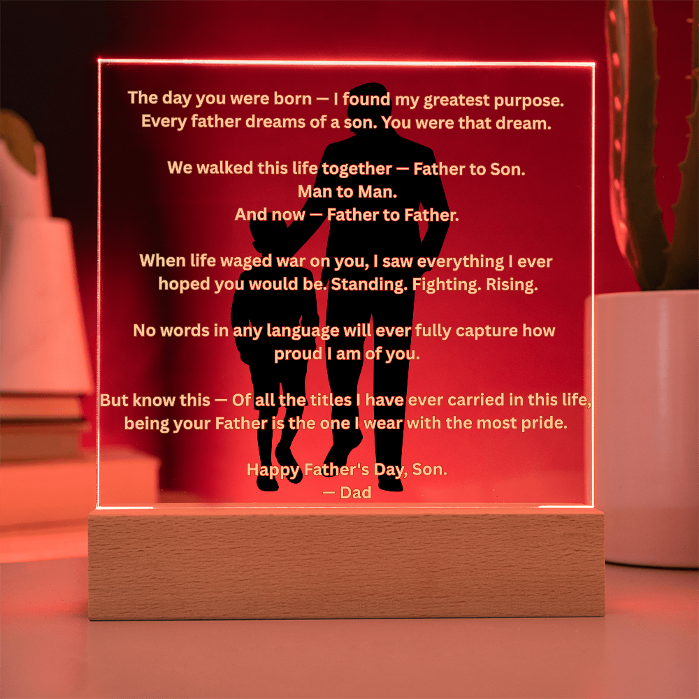 Father to Son — Man to Man — Father to Father | Acrylic Square Plaque with LED Base | Father's Day Gift from Father to Son