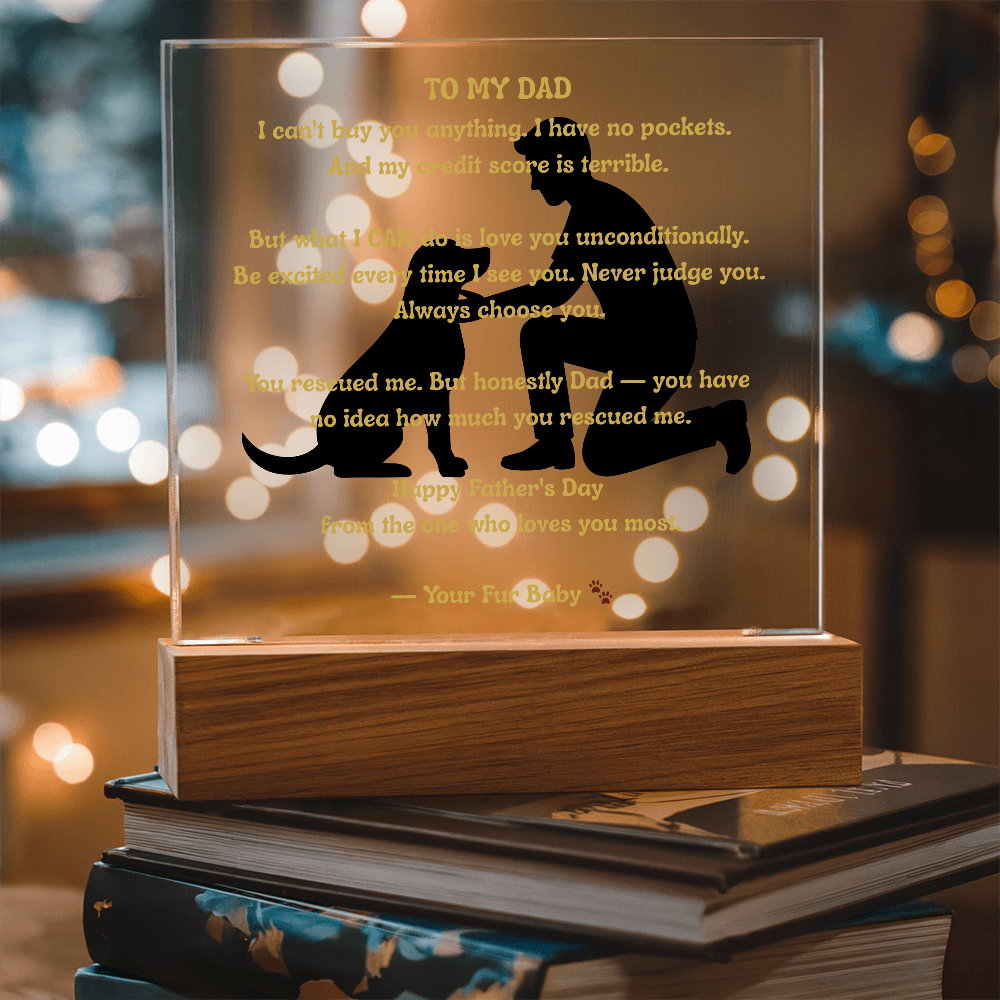 To My Dad From Your Fur Baby — Father and Dog Acrylic LED Plaque — Dog Dad Gift — Father's Day Gift From the Dog