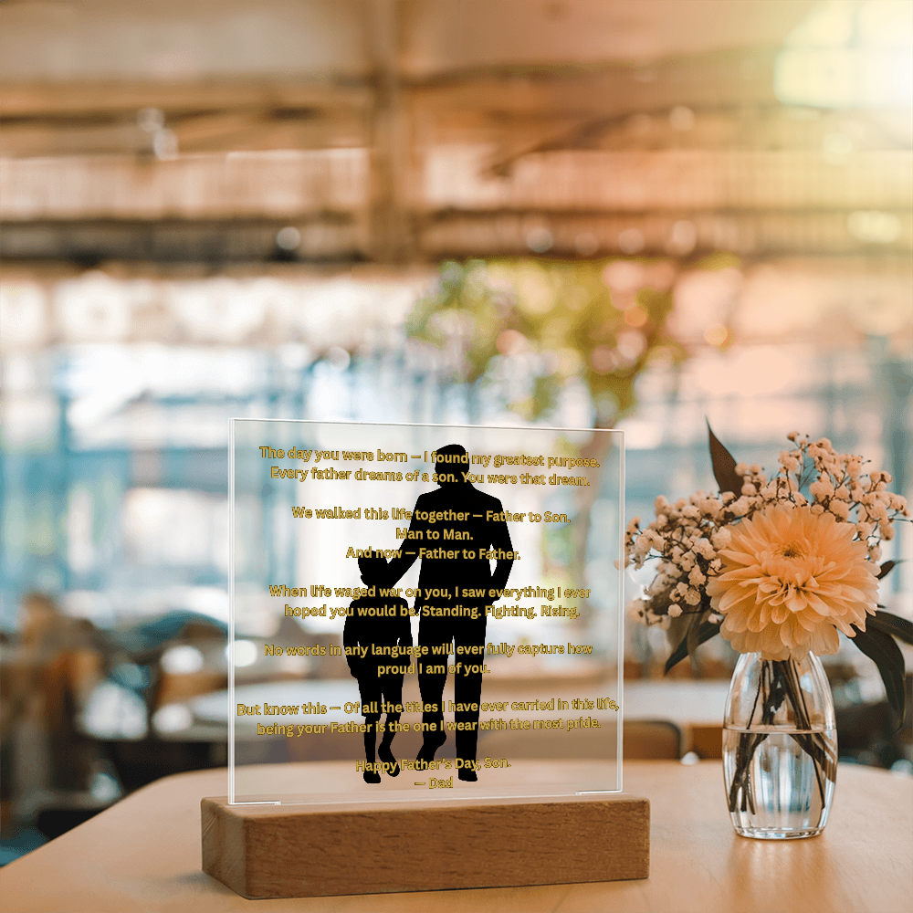 Father to Son — Man to Man — Father to Father | Acrylic Square Plaque with LED Base | Father's Day Gift from Father to Son