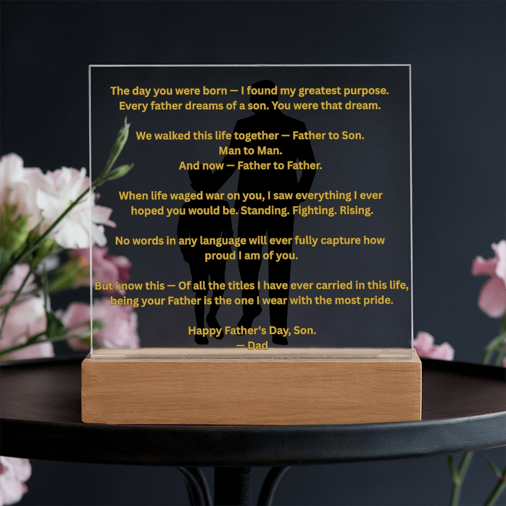 Father to Son — Man to Man — Father to Father | Acrylic Square Plaque with LED Base | Father's Day Gift from Father to Son