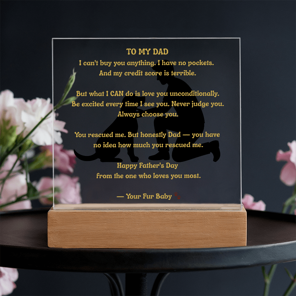 To My Dad From Your Fur Baby — Father and Dog Acrylic LED Plaque — Dog Dad Gift — Father's Day Gift From the Dog